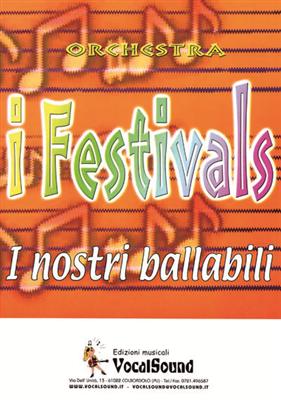 I NOSTRI BALLABILI - I FESTIVALS